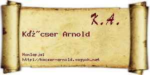 Kácser Arnold névjegykártya